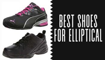 Best Shoes for Elliptical – Shoes for Elliptical (Men’s and Women’s)